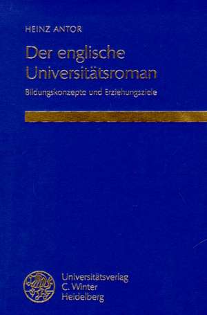 Der englische Universitätroman de Heinz Antor