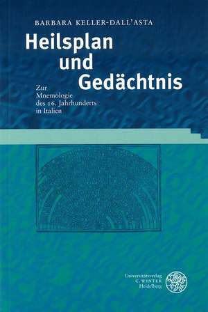 Heilsplan und Gedächtnis de Barbara Keller-dall'Asta