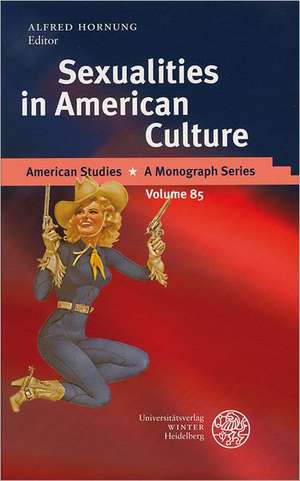 Sexualities in American Culture de Alfred Hornung