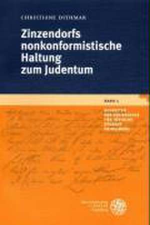 Zinzendorfs nonkonformistische Haltung zum Judentum de Christiane Dithmar