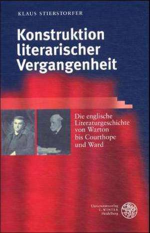 Konstruktion literarischer Vergangenheit de Klaus Stierstorfer