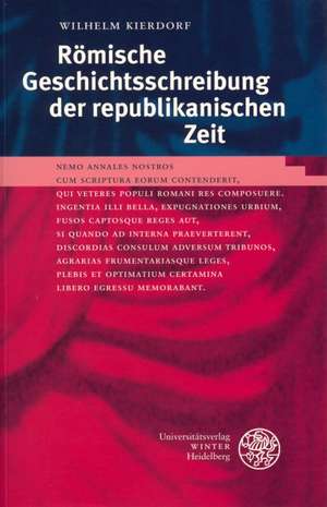 Romische Geschichtsschreibung Der Republikanischen Zeit: The Poetics and Politics of Food de Wilhelm Kierdorf