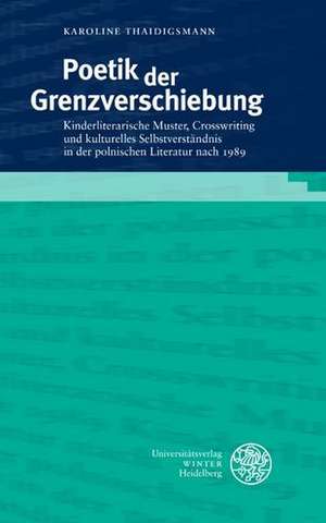 Poetik der Grenzverschiebung de Karoline Thaidigsmann