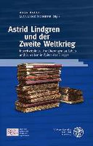 Astrid Lindgren und der Zweite Weltkrieg de Anja Ballis