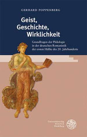 Geist, Geschichte, Wirklichkeit de Gerhard Poppenberg
