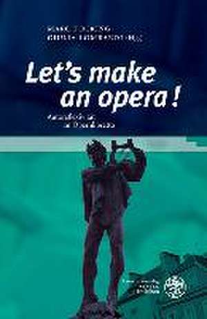 "Let's make an opera!" de Marc Föcking