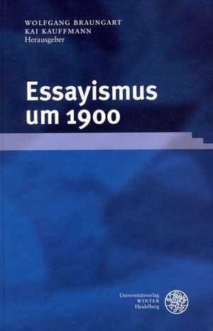 Essayismus um 1900 de Wolfgang Braungart