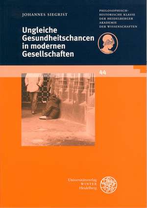 Ungleiche Gesundheitschancen in modernen Gesellschaften de Johannes Siegrist