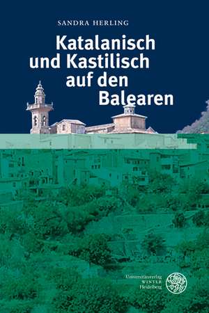 Katalanisch und Kastilisch auf den Balearen de Sandra Herling