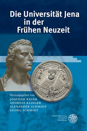 Die Universität Jena in der Frühen Neuzeit de Joachim Bauer