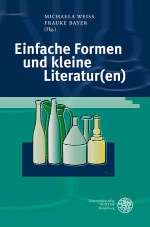 Einfache Formen und kleine Literatur(en) de Michaela Weiß