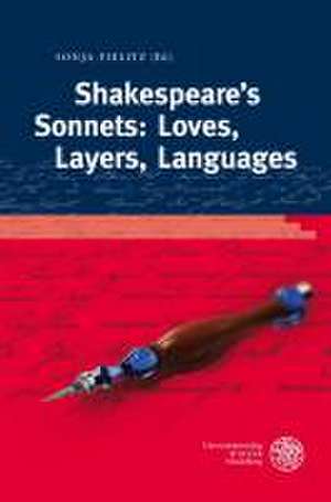 Shakespeare's Sonnets: Loves, Layers, Languages de Sonja Fielitz