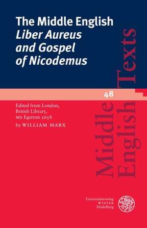 The Middle English 'Liber Aureus and Gospel of Nicodemus' de William Marx