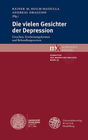 Die Vielen Gesichter Der Depression: Ursachen, Erscheinungsformen Und Behandlungsweisen de Rainer M. Holm-Hadulla