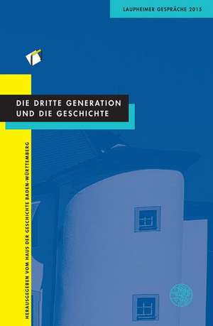 Die dritte Generation und die Geschichte