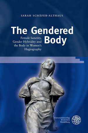 The Gendered Body de Sarah Schäfer-Althaus