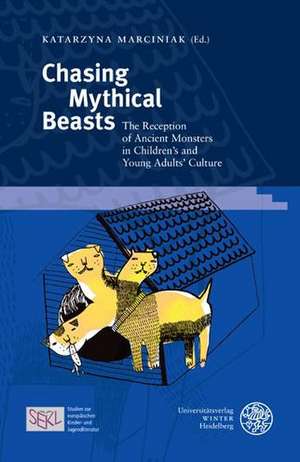 Chasing Mythical Beasts de Katarzyna Marciniak