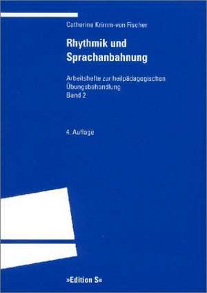 Rhythmik und Sprachanbahnung de Catherine Krimm-von Fischer