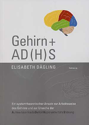 Gehirn und AD(H)S de Elisabeth Dägling