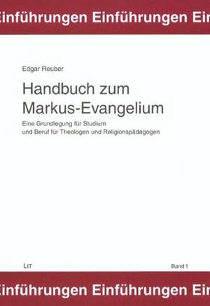 Handbuch zum Markus-Evangelium de Edgar Reuber