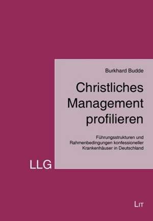 Christliches Management profilieren de Burkhard Budde