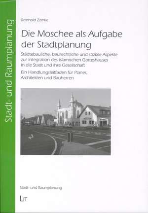 Die Moschee als Aufgabe der Stadtplanung de Reinhold Zemke