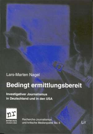 Bedingt ermittlungsbereit de Lars M. Nagel