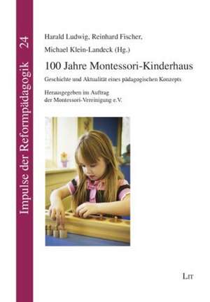 100 Jahre Montessori-Kinderhaus de Harald Ludwig