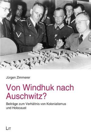 Von Windhuk nach Auschwitz? de Jürgen Zimmerer