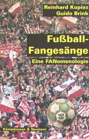 Fußball-Fangesänge. Inkl. CD de Reinhard Kopiez