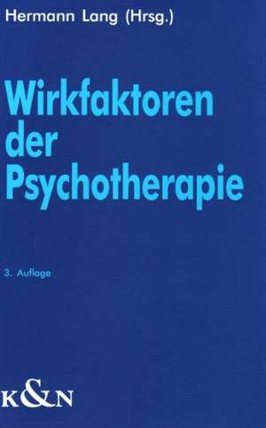 Wirkfaktoren der Psychotherapie de Hermann Lang