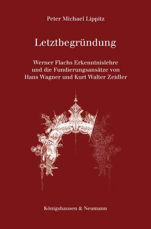 Letztbegründung de Peter Michael Lippitz