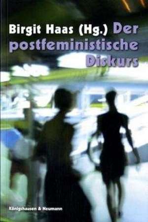 Der postfeministische Diskurs de Birgit Haas