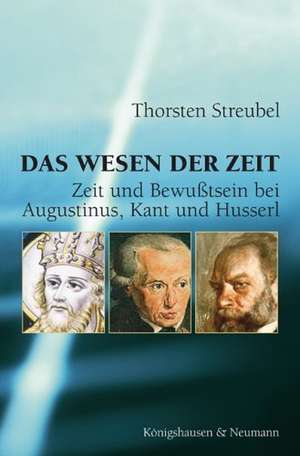 Das Wesen der Zeit de Thorsten Streubel