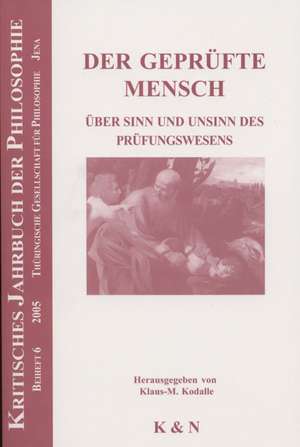 Der geprüfte Mensch de Klaus-M. Kodalle