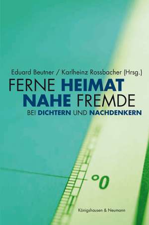 Ferne Heimat - Nahe Fremde de Eduard Beutner