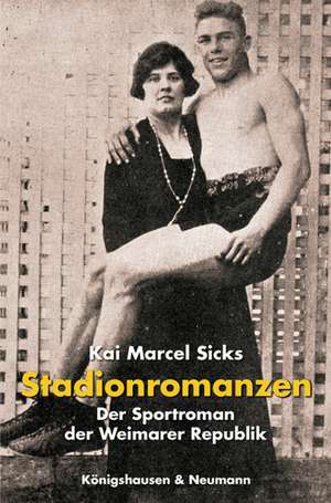 Stadionromanzen de Kai Marcel Sicks