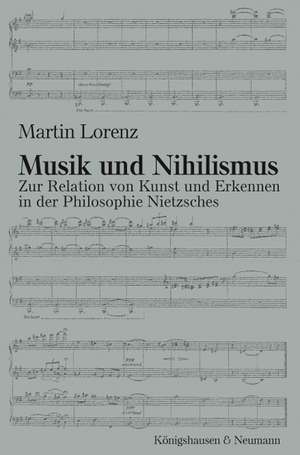 Musik und Nihilismus de Martin Lorenz