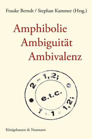 Amphibolie - Ambiguität - Ambivalenz de Frauke Berndt