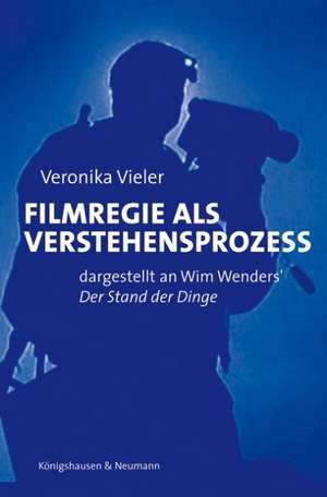 Filmregie als Verstehensprozeß de Veronika Vieler