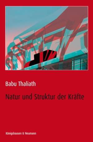 Natur und Struktur der Kräfte de Babu Thaliath