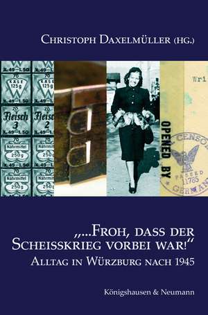 Froh, dass der Scheißkrieg vorbei war! de Christoph Daxelmüller