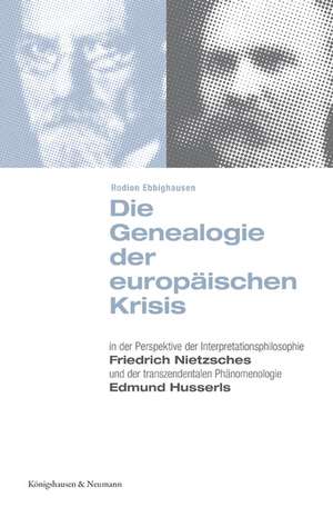 Die Genealogie der europäischen Krisis de Rodion Ebbighausen