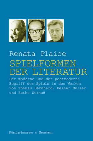 Spielformen der Literatur de Renata Plaice