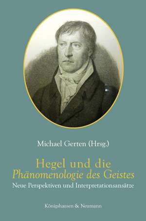 Hegel und die Phänomenologie des Geistes de Michael Gerten