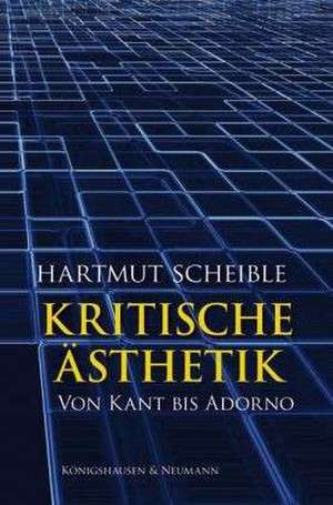 Kritische Ästhetik de Hartmut Scheible