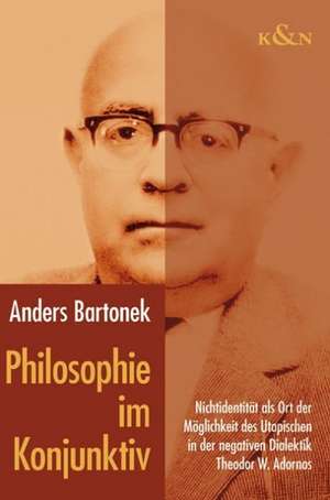 Philosophie im Konjunktiv de Anders Bartonek