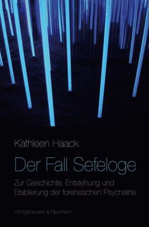 Der Fall Sefeloge de Kathleen Haack