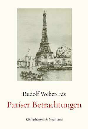 Pariser Betrachtungen de Rudolf Weber-Fas