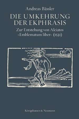 Die Umkehrung der Ekphrasis de Andreas Bässler